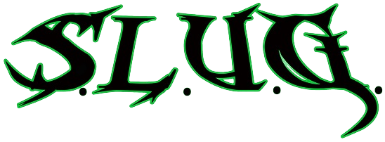 S.L.U.G.